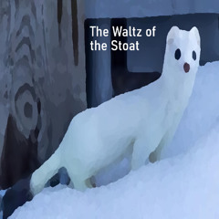 The Waltz of the Stoat