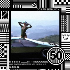 GDS.FM - M.D.M.O - SETBLOCK 50