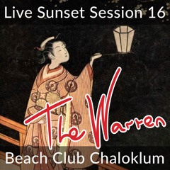 The Warren Chaloklum Sunset Session 16 / OmBabush