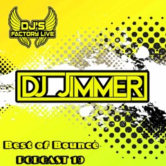 Jimmer - Best Of Bounce Podcast 19