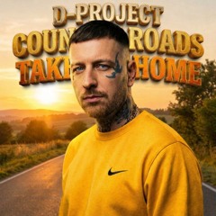 D-Project Country Roads Take Me Home