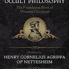 Get [EPUB KINDLE PDF EBOOK] Three Books of Occult Philosophy (Llewellyn's Sourcebook) by  Henry C. A
