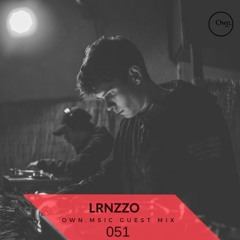 Own.Msic - Guest Mix- 051 - LRNZZO (BRA)