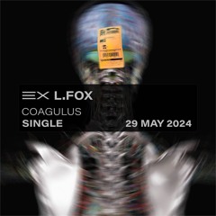 L.Fox  - Coagulus