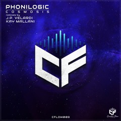 03. PhoniLogic - Cosmosis (Kay Mallani Remix) Preview