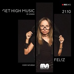 Get High Music by Josanu - Guest FEL!Z (MegapolisNight Radio) rec#12