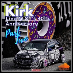 Kirk - LIVE @ Sit's 40th Anniversary ^.^ - Special Oldschool Set (PART2)