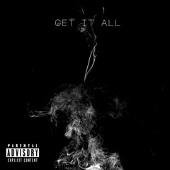 Get It All (Prod. Isaac Macjones) [OUT ON ALL PLATFORMS]