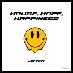 House. Hope. Happiness