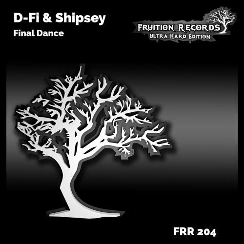 FR204 - D-Fi vs Shipsey - Final Dance (Fruition Records)