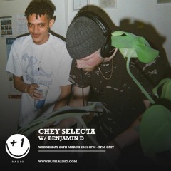 Chey Selecta & Benjamin D: Plus 1 radio March