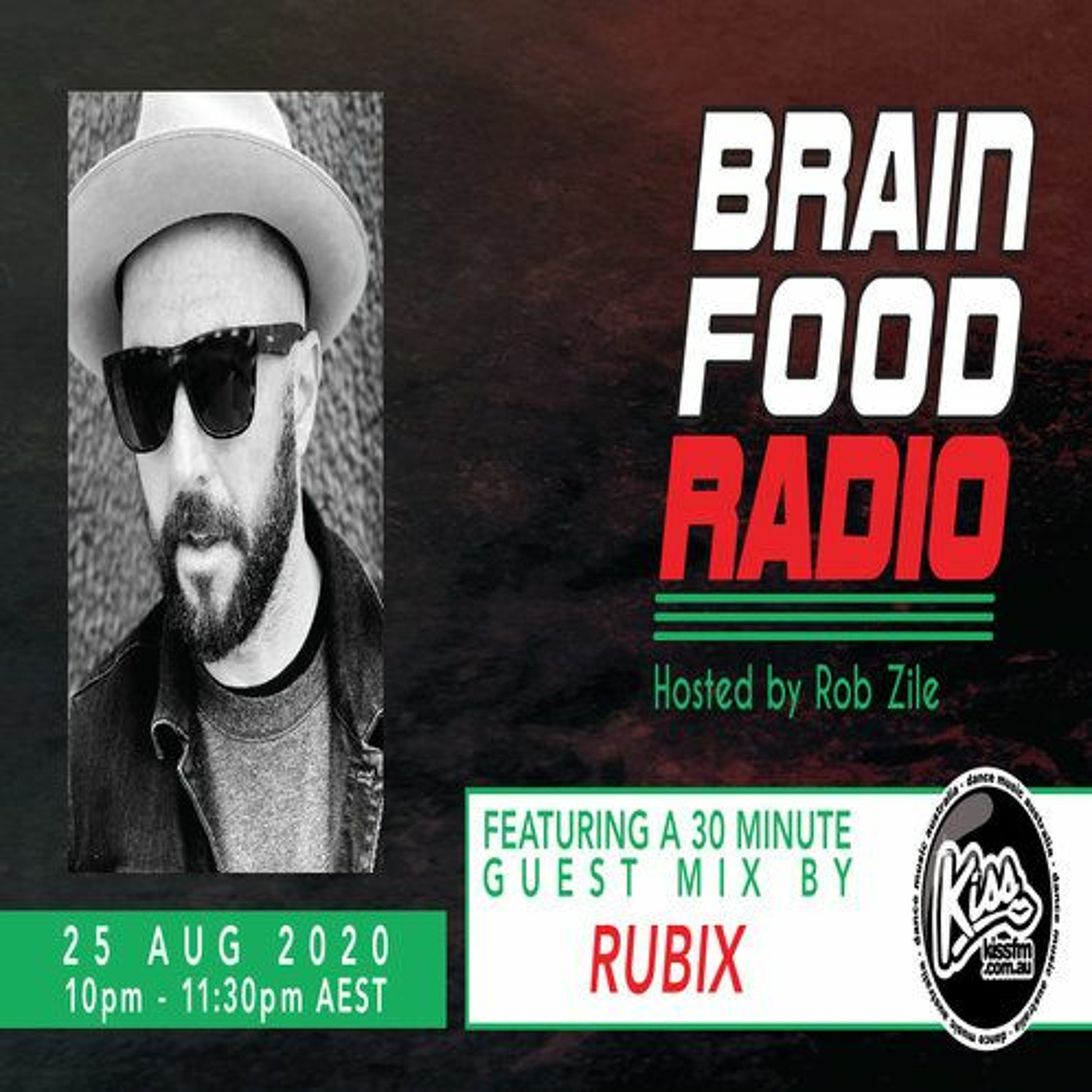 Brain Food Radio hosted by Rob Zile/KissFM/25-08-20/#2 RUBIX (GUEST MIX) episode artwork