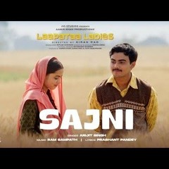 Sajni (Song)_ Arijit Singh, Ram Sampath _ Laapataa Ladies _ Aamir Khan Productions.mp3