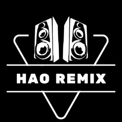 Địa Đàng Remix Tiktok - Hao Remix