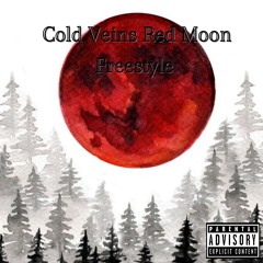 Cold Veins Red Moon Freestyle (prod. puhf)
