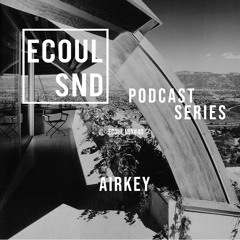 ECOUL SND Podcast Series - Airkey