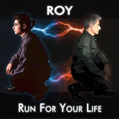 Run For Your Life (Roy) - original version