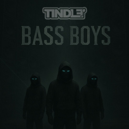 TINDLE - BASS BOYS (CLIP)