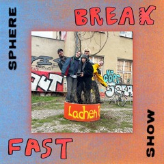 Sphere Breakfast Show - 24.02.2024