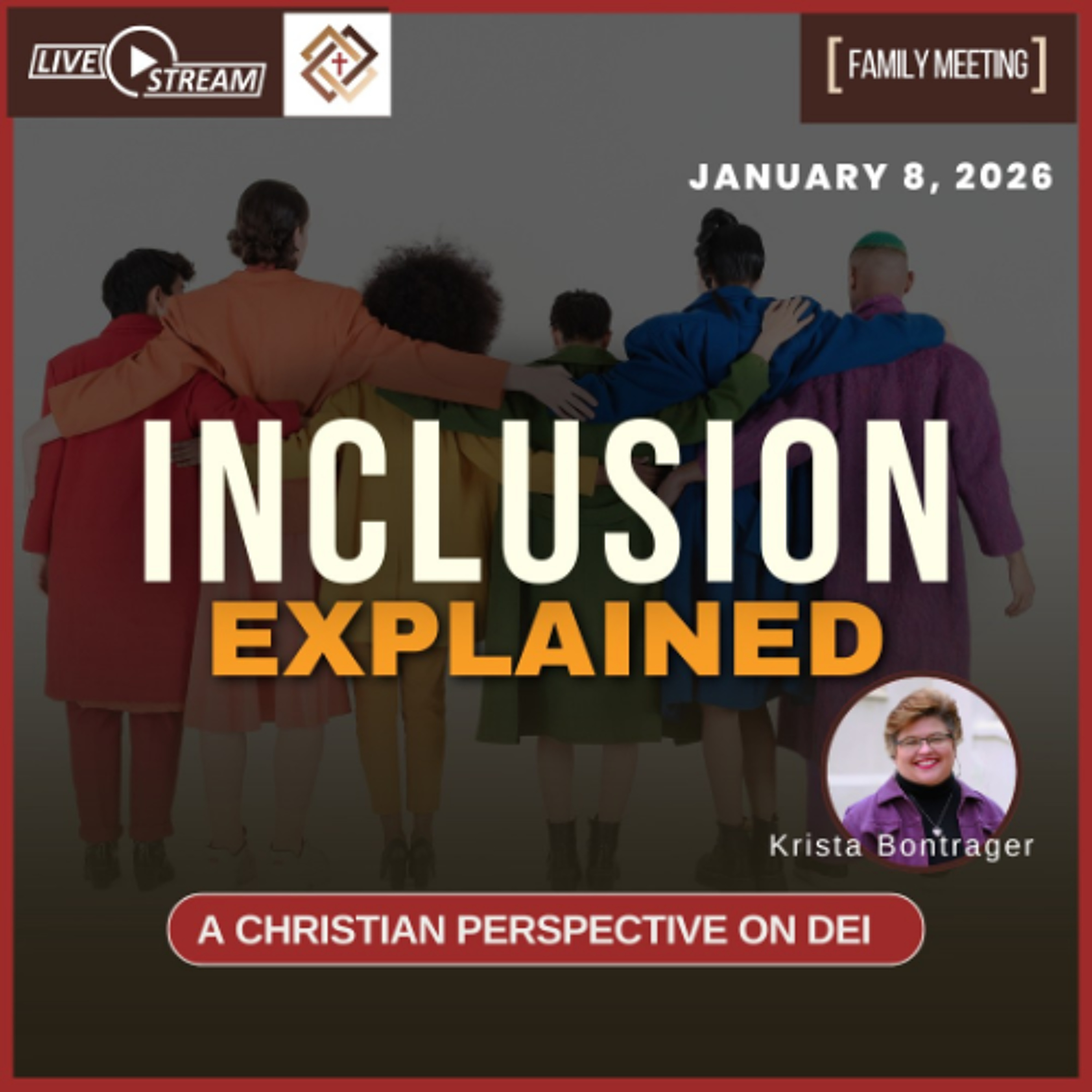 Inclusion & Belonging in DEI: What Christians Need to Know | Family Meeting 1/8/26