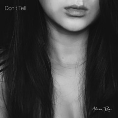Don’t Tell - Alicia Rae (Original)