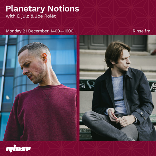 Planetary Notions with D'julz & Joe Rolét - 21 December 2020