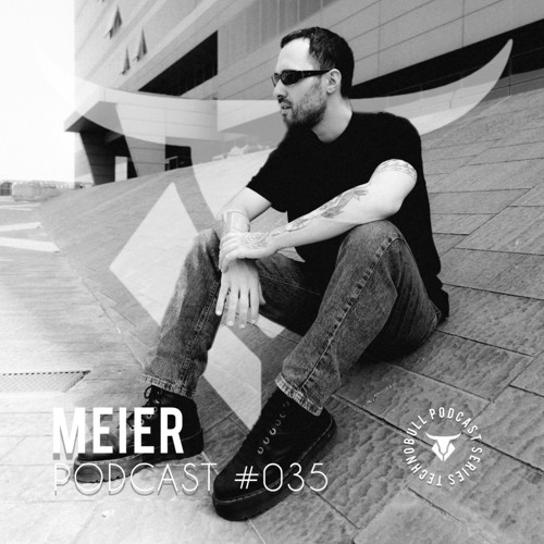 TECHNOBULL PODCAST SERIES #035 - MEIER