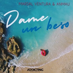 Marsal Ventura & Anmau - Dame Un Beso (X A R L I E Remix)
