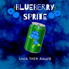 Lvca this Sauce - Blueberry Sprite (beat by bzad)