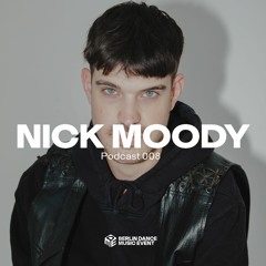 BDME Podcast 008 - Nick Moody