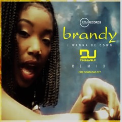 Brandy - I Wanna Be Down (DJ Timbawolf Remix)