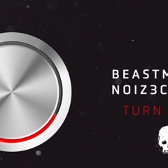 NOIZ3CRUSHR & BeastMode - Turn It On