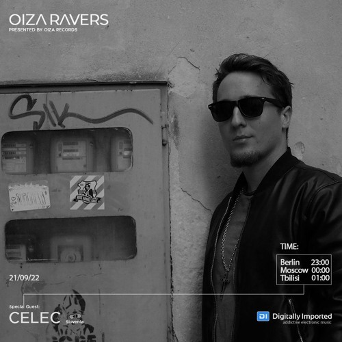 CELEC - RADIOSHOW OIZA RAVERS 76 EPISODE (DI.FM 21.09.22)