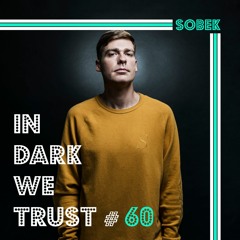 Sobek - IN DARK WE TRUST #60