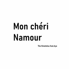 Mon chéri Namour (feat. Aya)