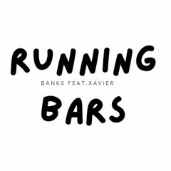 Running bars Feat.Xavier