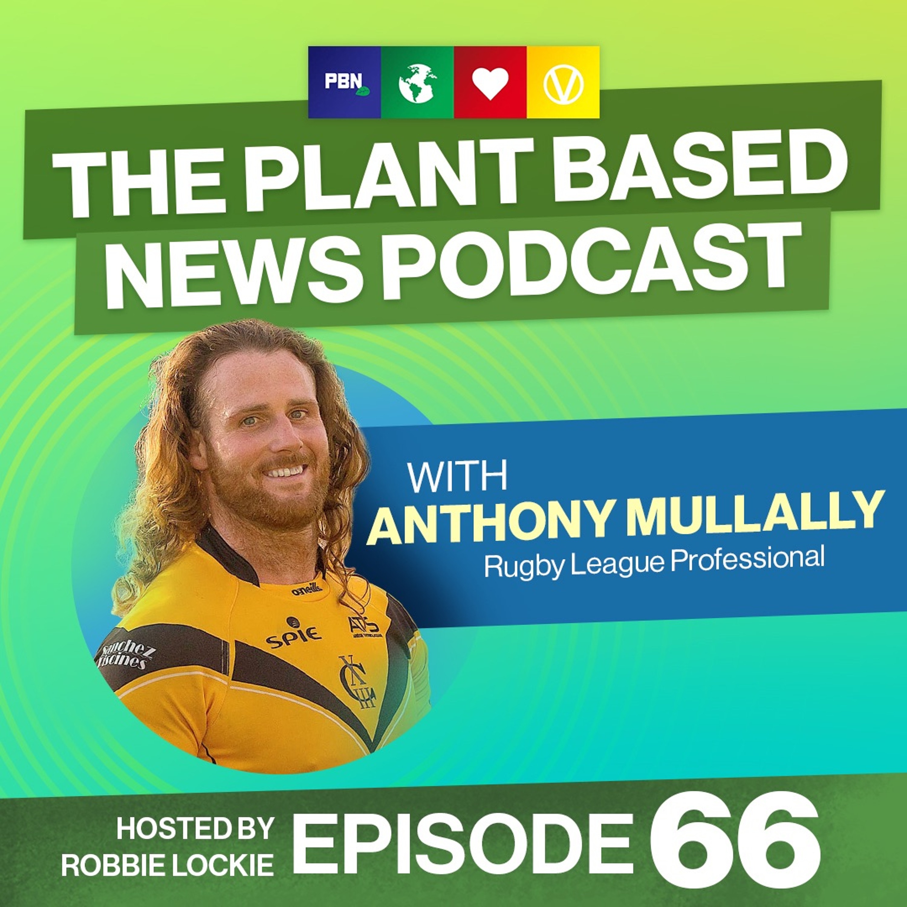 Vegan Men: Redefining Masculinity. - Vegan Rugby Pro Anthony Mullally Interview Episode 66