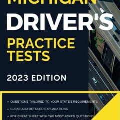 Read pdf Michigan Driver’s Practice Tests: +360 Driving Test Questions To Help You Ace Your DMV Ex