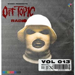 OFF TOPIC RADIO 013