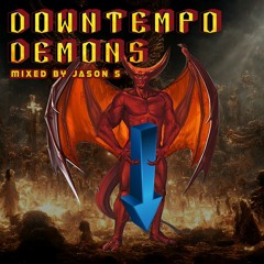 Downtempo Demons - mixed by Jason S