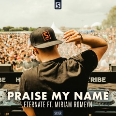 Eternate Ft. Miriam Romeyn - Praise My Name