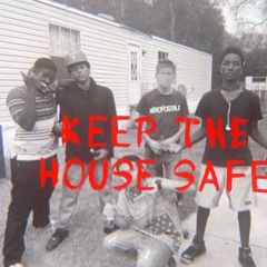 KEEPTHEHOUSESAFE |