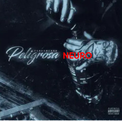 Peligrosa Neuro
