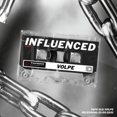 Influenced Podcast TAPE013 | Volpe