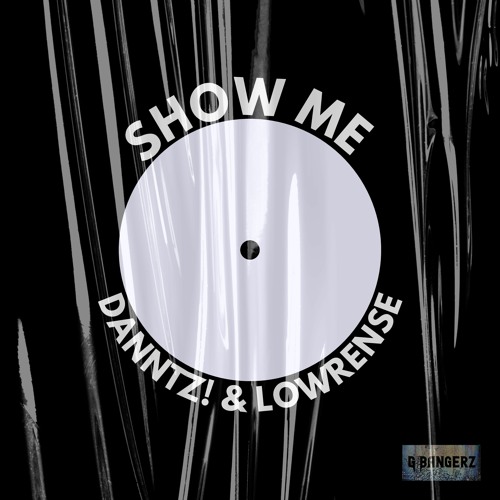 DANNTZ! & Lowrense - Show Me [Extended Mix]