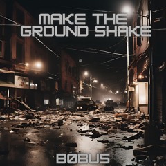 BØBUS - We Make The Ground Shake (LS41 Master)