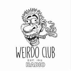 WEIRDO CLUB RADIO ep 2