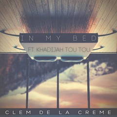 In My Bed ft. Khadijah Tou Tou