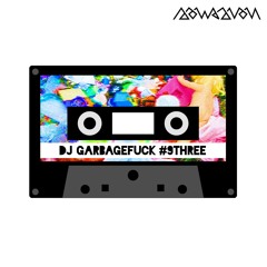 kassette #93 - DJ GARBAGEfuck