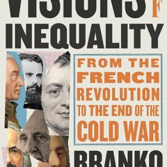 Download Book [PDF] Visions of Inequality: From the French Revolution to the End of the Cold War